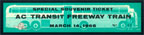 Souvenir ticket for Freeway Train = March 14, 1966