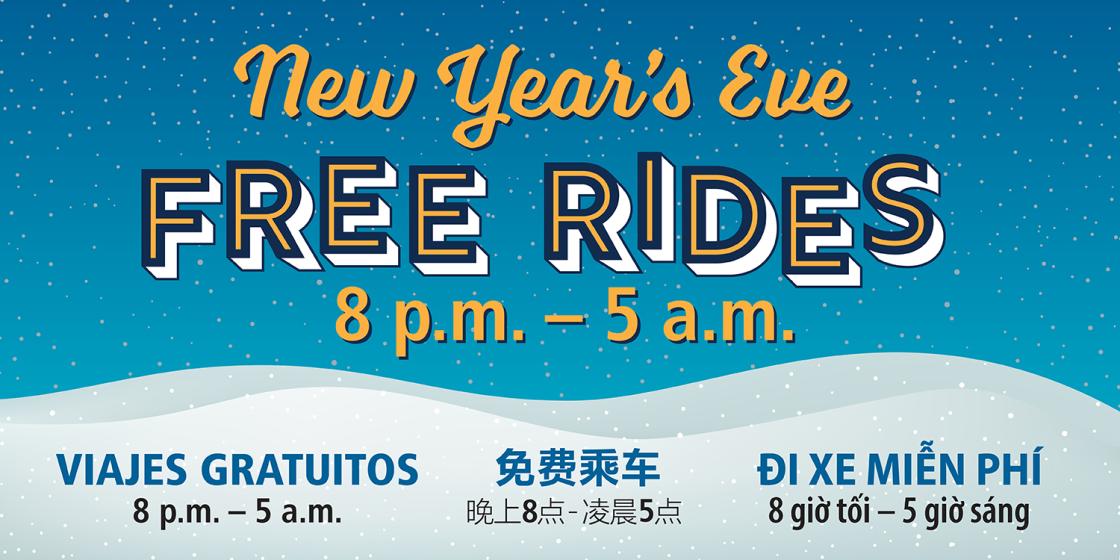 New Year's Eve Free Rides 8p.m. to 5 a.m.