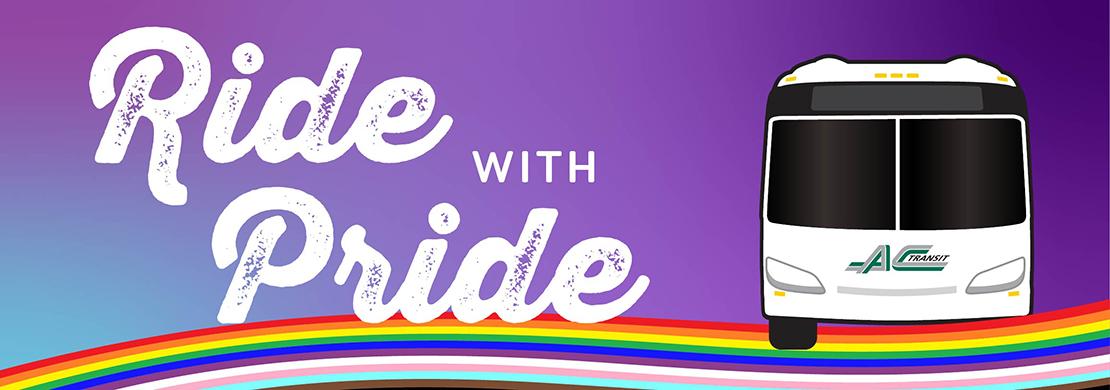 A graphic that reads, "Ride with Pride" with an AC Transit bus and the LGBTQ+ rainbow