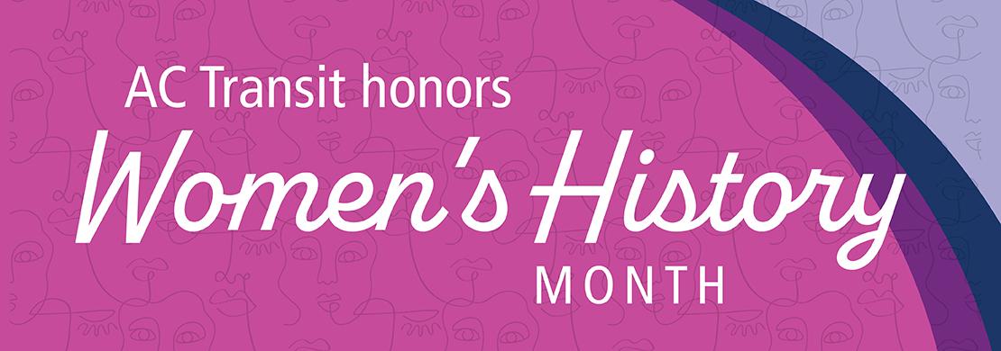 A pink and purple graphic that reads "AC Transit honors Women's History Month"