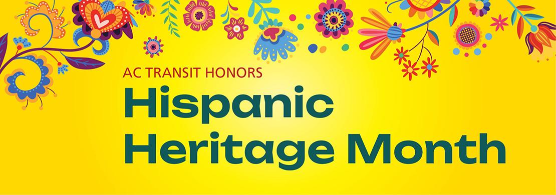 a yellow graphic with a floral border reads, "AC Transit honors Hispanic Heritage Month"